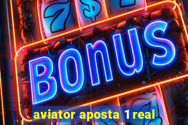 aviator aposta 1 real